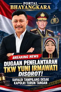 NASIB TKW YUNI IRMAWATI DI ARAB SAUDI MEMPRIHATINKAN, SUFALDI TAMPILANG DESAK APARAT USUT DUGAAN PENELANTARAN OLEH PT BUANA